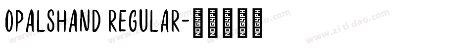 OpalsHand Regular字体转换